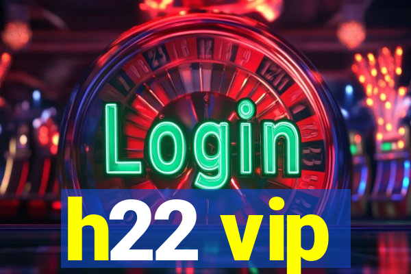 h22 vip